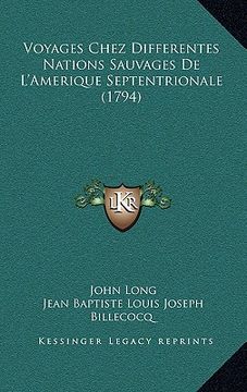 portada Voyages Chez Differentes Nations Sauvages De L'Amerique Septentrionale (1794) (in French)