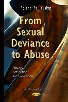 portada From Sexual Deviance to Abuse: Etiology, Attribution and Prevention (Health Psychology Research Focus)