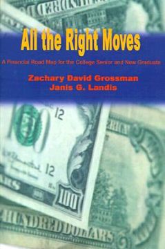 portada all the right moves: a financial road map for the college senior and new graduate (en Inglés)