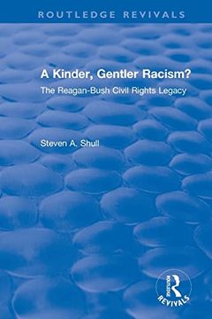 portada A Revival: A Kinder, Gentler Racism? (1993): The Reagan-Bush Civil Rights Legacy (Routledge Revivals) (en Inglés)