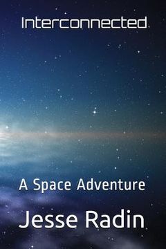 portada Interconnected: A Space Adventure (en Inglés)