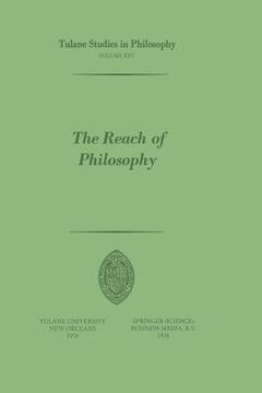 portada the reach of philosophy: essays in honour of j.k. feibleman (en Inglés)
