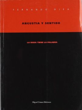 portada Angustia y Sentido: La Nada Tiene la Palabra (in Spanish)
