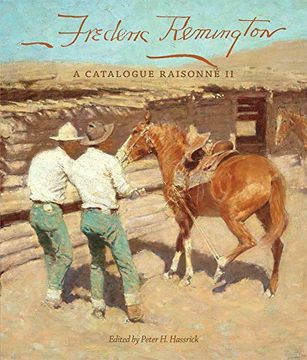 portada Frederic Remington: A Catalogue Raisonné ii (The Charles m. Russell Center Series on art and Photography of the American West) (en Inglés)