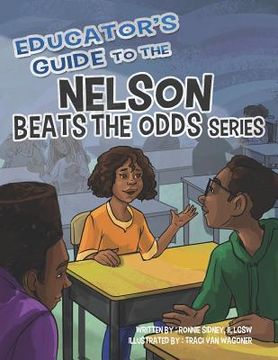 portada Educator's Guide to the Nelson Beats the Odds Series (in English)