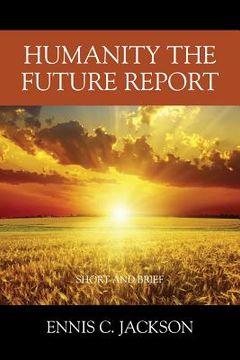 portada Humanity the Future Report: Short and Brief (en Inglés)