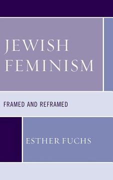 portada Jewish Feminism: Framed and Reframed (en Inglés)