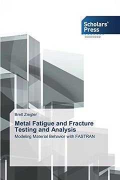 portada Metal Fatigue and Fracture Testing and Analysis