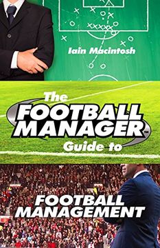 portada The Football Manager Guide to Football Management