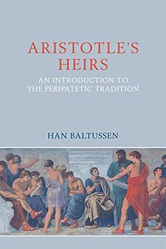 portada The Peripatetics: Aristotle's Heirs 322 Bce - 200 CE (en Inglés)