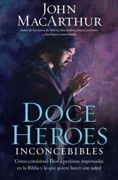 portada Doce Heroes Inconcebibles (Twelve Unlikely Heroes)