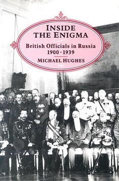 portada inside the enigma: british officials in russia, 1900-1939