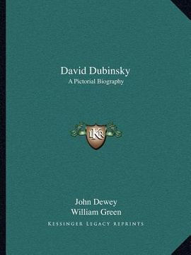 portada david dubinsky: a pictorial biography (en Inglés)