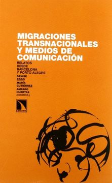 portada Migraciones transnacionales y medios de comunicación: relatos desde Barcelona y Porto Alegre