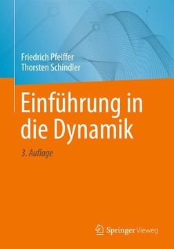 portada Einführung in die Dynamik de Thorsten Schindler Friedrich Pfeiffer(Springer Vieweg) (en Alemán)