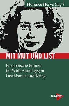 portada Mit mut und List: Europäische Frauen im Widerstand Gegen Faschismus und Krieg (Neue Kleine Bibliothek) (en Alemán)