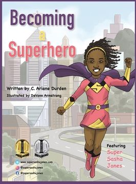 portada Becoming a Superhero: A Fun, Educational, Adventure Book, About Healthy Eating and Nutrition for Kids, Colorful Pictures, Overcome Bullying, (in English)