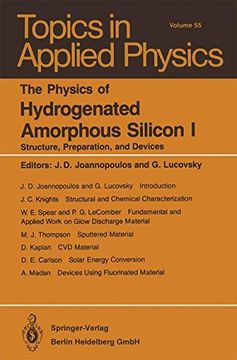 portada The Physics of Hydrogenated Amorphous Silicon I: Structure, Preparation, and Devices (Topics in Applied Physics)