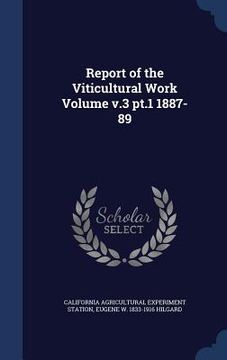 portada Report of the Viticultural Work Volume v.3 pt.1 1887-89 (in English)