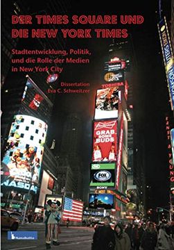 portada Der Times Square und die new York Times: Stadtentwicklung, Politik und die Rolle der Medien in new York City: Roman (en Alemán)