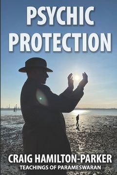 portada Psychic Protection: -a beginner's guide to safe mediumship and clearing life's obstacles. (in English)