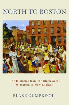 portada North to Boston: Life Histories From the Black Great Migration in new England (in English)