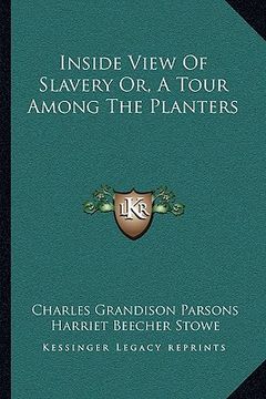 portada inside view of slavery or, a tour among the planters (en Inglés)