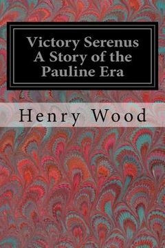 portada Victory Serenus A Story of the Pauline Era (en Inglés)