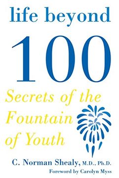 portada Life Beyond 100: Secrets of the Fountain of Youth (en Inglés)