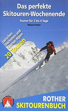 portada Das Perfekte Skitouren-Wochenende. Zwischen Dachstein und Glarner Alpen. 20 Touren (en Alemán)