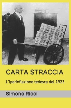 Carta straccia: L'iperinflazione tedesca del 1923 (en Italiano)