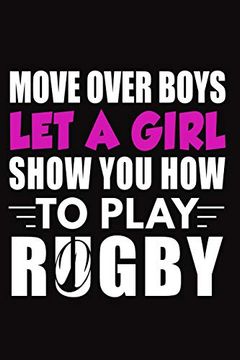 portada Let a Girl Show you how to Play Rugby: Rugby Not, Rugby Logbook, Rugby Gift for a Rugby Player, Rugby Diary 
