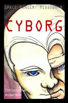 portada Cyborg: Space Ranger (en Inglés)
