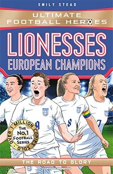 portada Lionesses: European Champions: Ultimate Football Heroes - The No.1 Football Series (en Inglés)