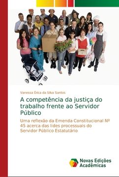 portada A Competência da Justiça do Trabalho Frente ao Servidor Público (en Portugués)