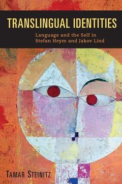 portada language and identity in the translingual writing of stefan heym and jakov lind (en Inglés)