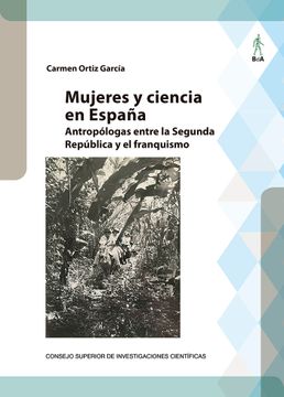 portada Mujeres y Ciencia en España Antropologas Entre la Segunda