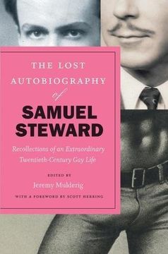 portada The Lost Autobiography of Samuel Steward: Recollections of an Extraordinary Twentieth-Century gay Life (en Inglés)