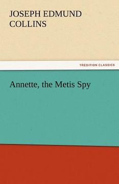portada annette, the metis spy (in English)