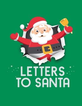 portada Letters to Santa: Holiday Keepsake for Children and Kids at Heart * Start a New Christmas Tradition * 8.5" x 11" 120 pages (in English)