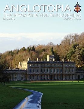 portada Anglotopia Print Magazine - Issue 16 - The Magazine for Anglophiles