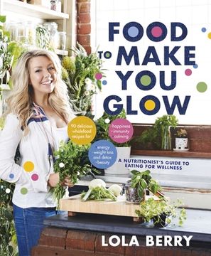 portada Food to Make You Glow (en Inglés)