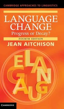 portada Language Change 4th Edition Hardback: Progress or Decay? (Cambridge Approaches to Linguistics) (en Inglés)