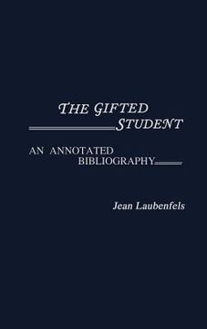 portada the gifted student: an annotated bibliography (in English)