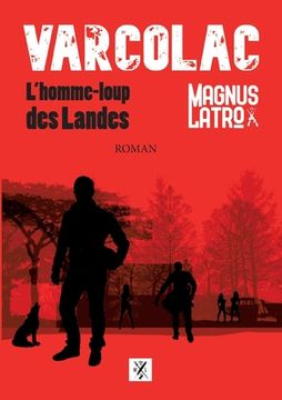 portada Varcolac: L'homme-loup des Landes (en Francés)