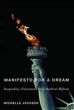 portada Manifesto for a Dream: Inequality, Constraint, and Radical Reform (Inequalities)