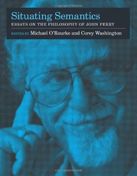 portada Situating Semantics: Essays on the Philosophy of John Perry (a Bradford Book) 