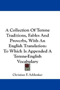 portada a collection of temne traditions, fables and proverbs, with an english translation: to which is appended a temne-english vocabulary (en Inglés)
