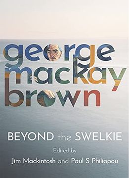 portada Beyond the Swelkie: A Collection of new Poems & Essays to Mark the Centenary of George Mackay Brown (1921-1996) 