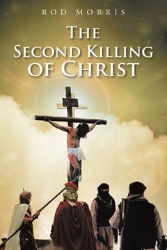 portada The Second Killing of Christ (en Inglés)